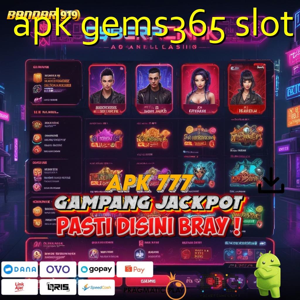 APK GEMS365 SLOT > Password Kemenangan Deposit Uang Secukupnya