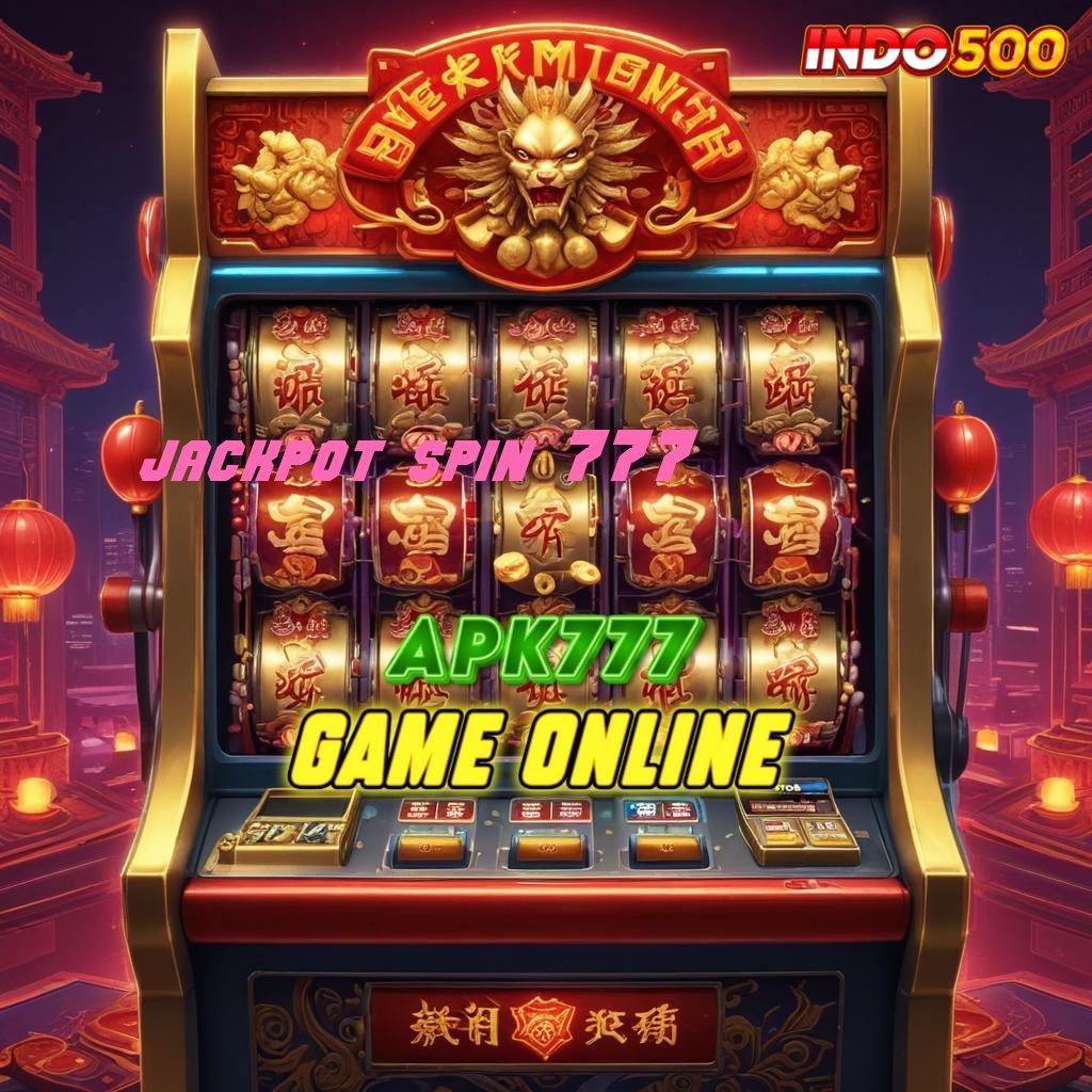 JACKPOT SPIN 777 🥇 Slot APK Untuk Cuan Konsisten Download Gratis