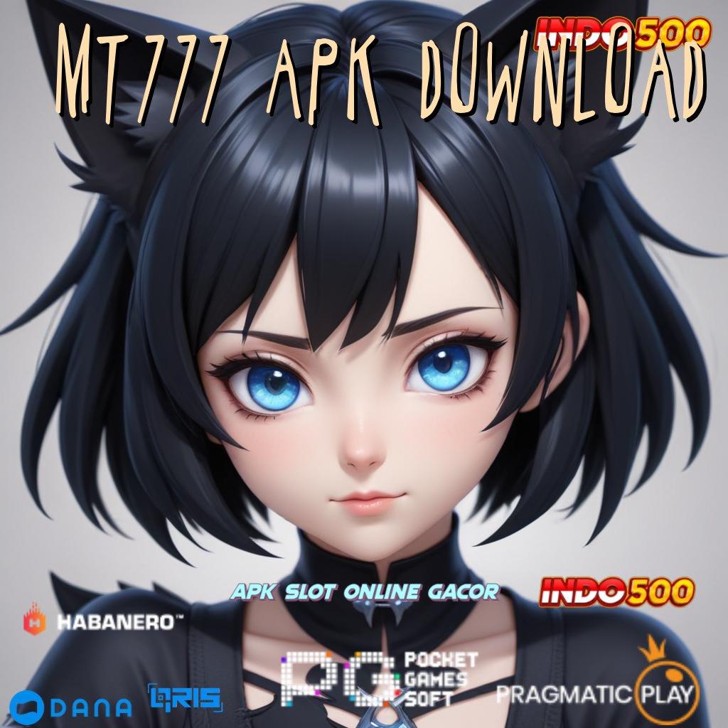 MT777 APK DOWNLOAD 🚀 Jackpot Melimpah Dari Pola Cuan Baru