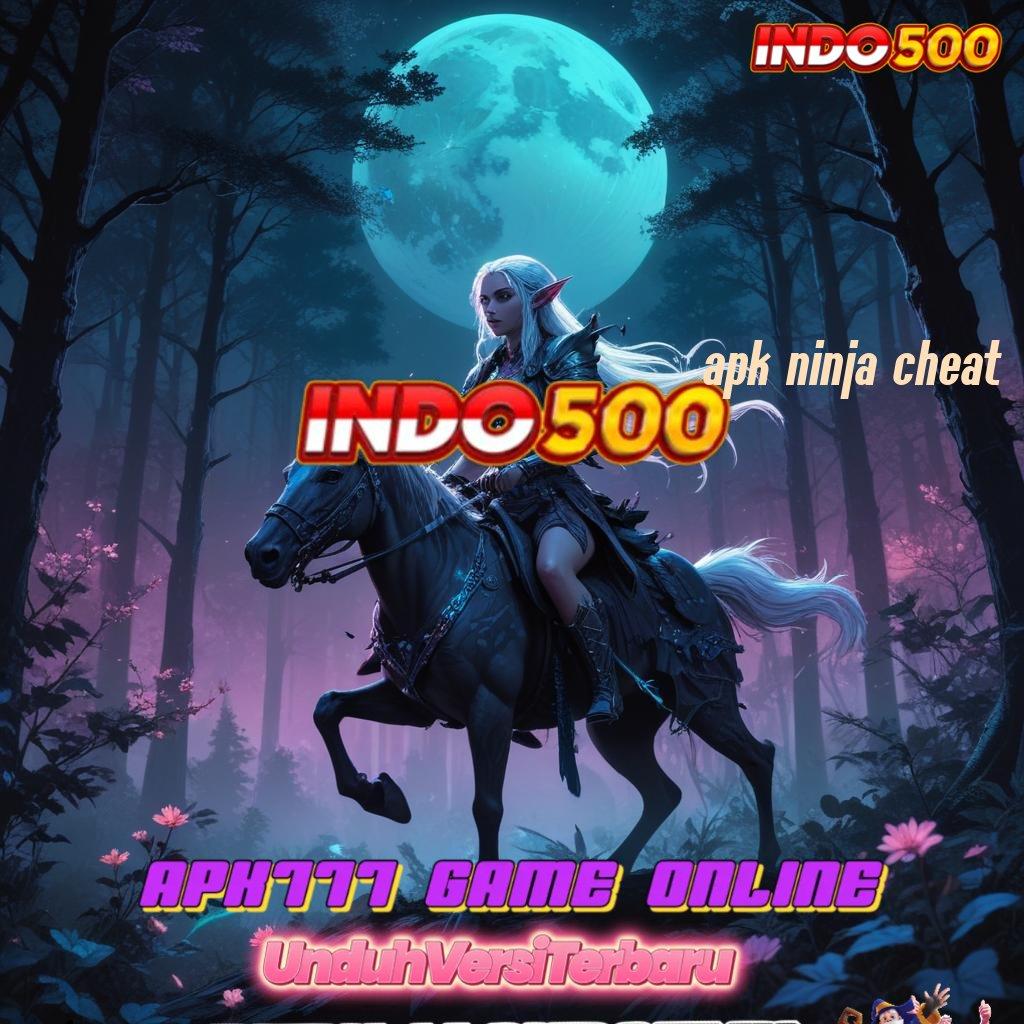 APK NINJA CHEAT ♍ Login Untuk Slot Dengan Profit Maksimal