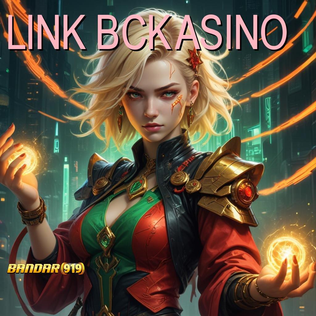 LINK BCKASINO 🐉 tanpa lawan utama baru lengkap