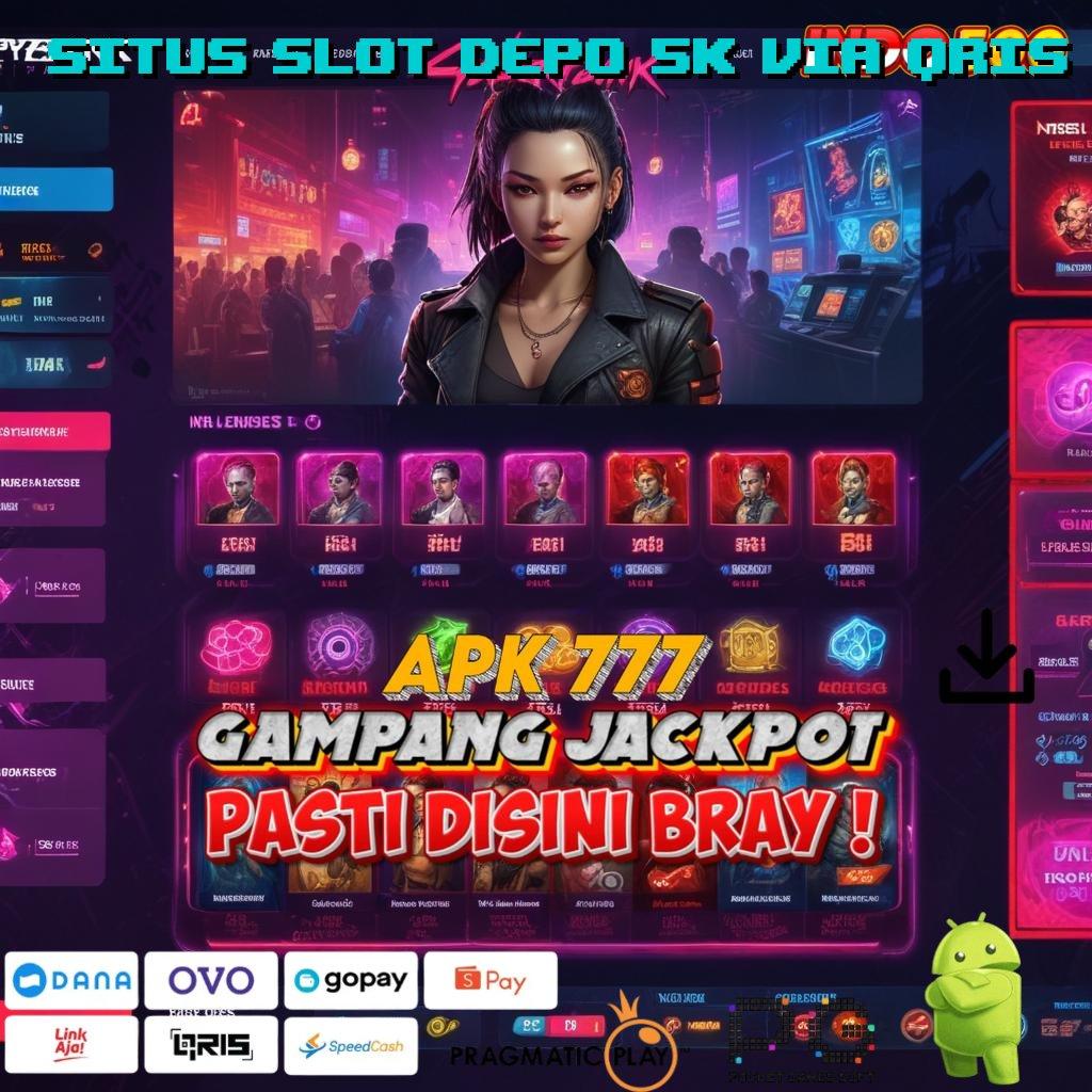 SITUS SLOT DEPO 5K VIA QRIS uang siap tarik bonus langsung maxwin gacor