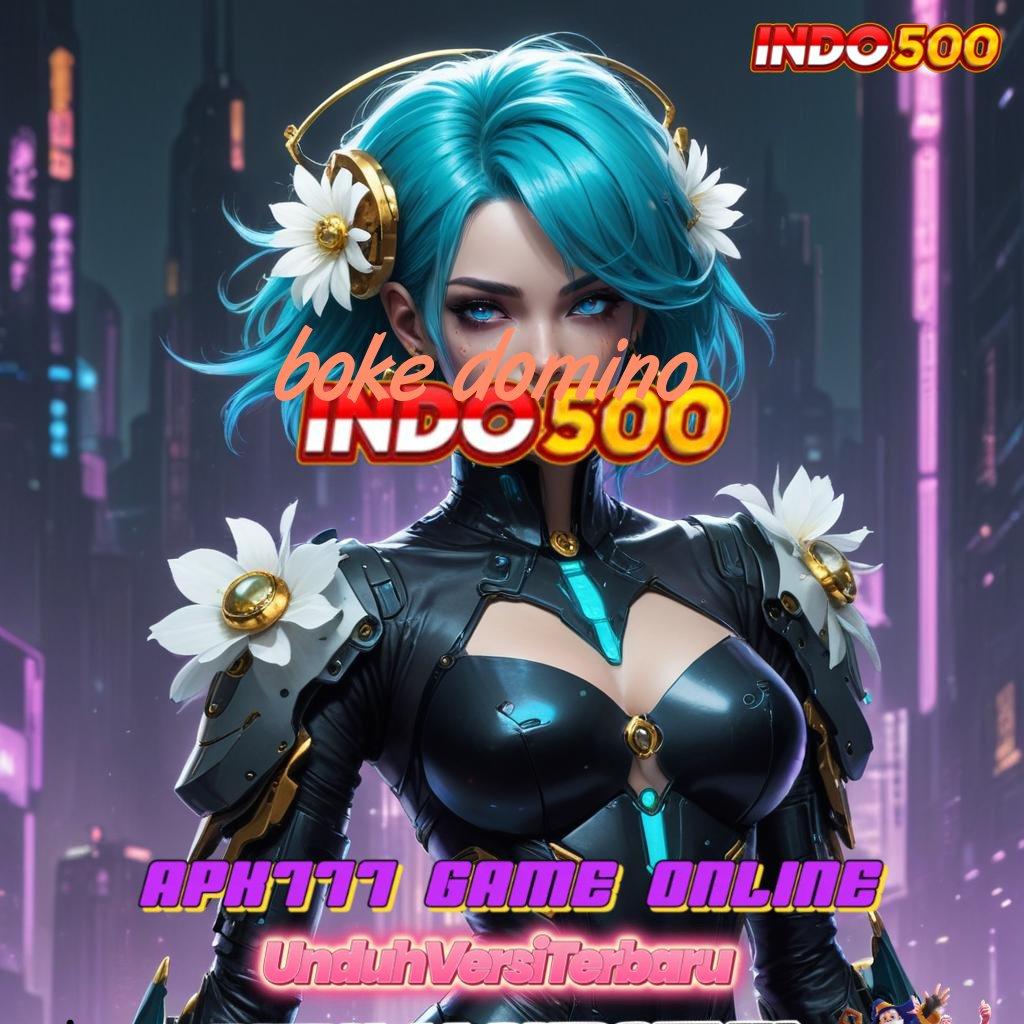 BOKE DOMINO ⇏ Event Android iOS Bonus Besar Jaringan