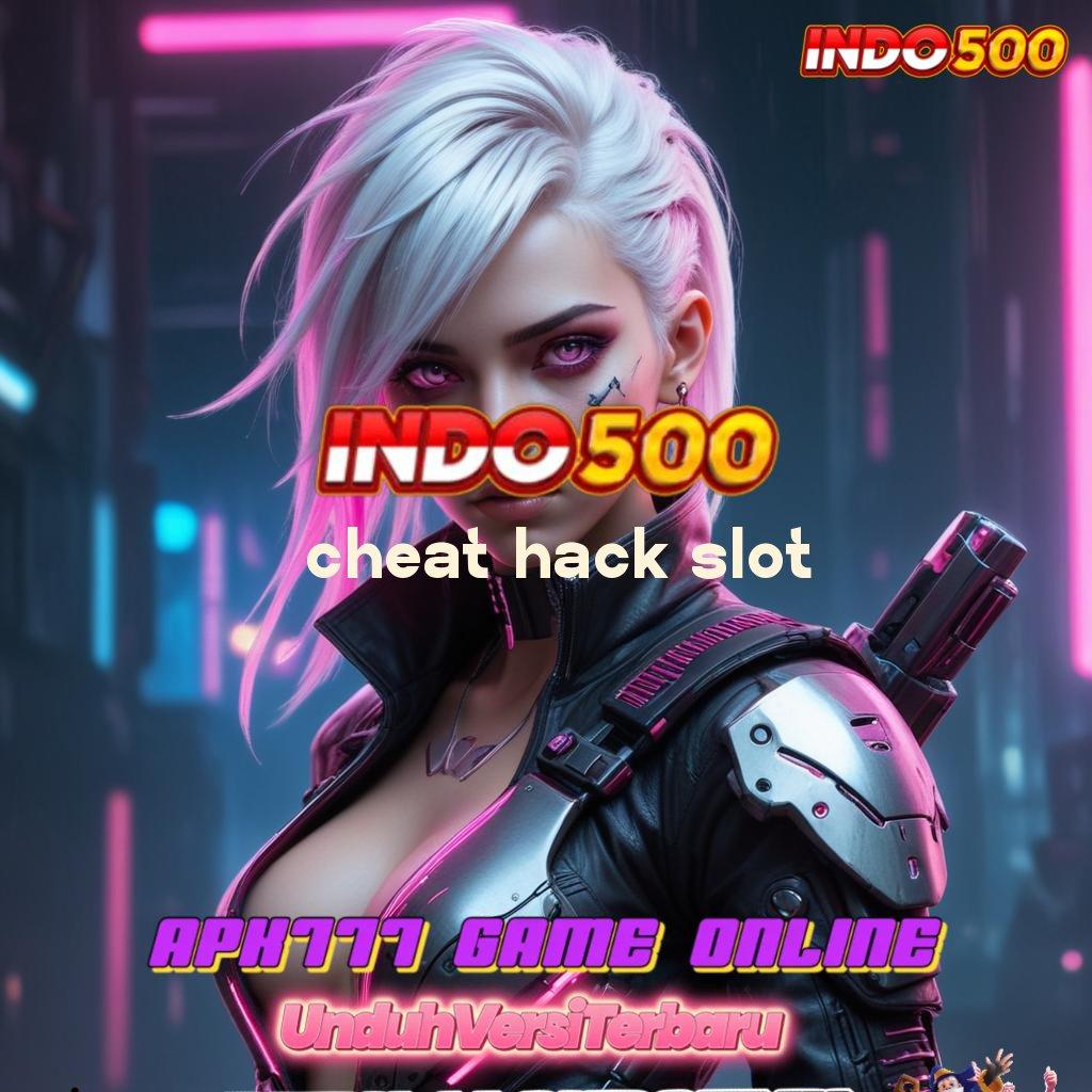 CHEAT HACK SLOT → rekomendasi slot yang mengocok perut