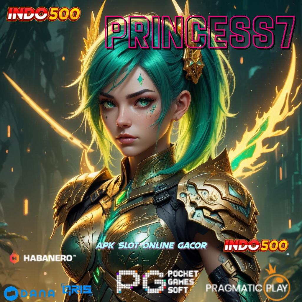 PRINCESS7 🐉 Maxwin Eksklusif Rancangan Baru Yang Menarik