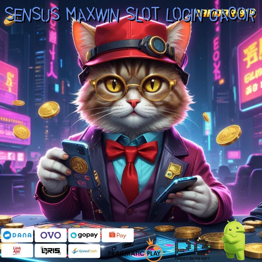 SENSUS MAXWIN SLOT LOGIN GACOR > slot game tanpa modal apk