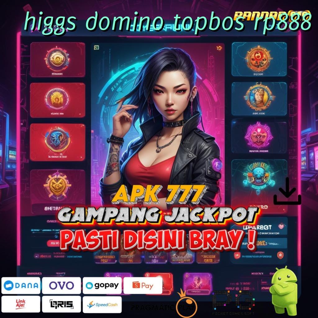 HIGGS DOMINO TOPBOS RP888 : Ruang Akses Slot untuk Bonus Besar Tanpa Potongan