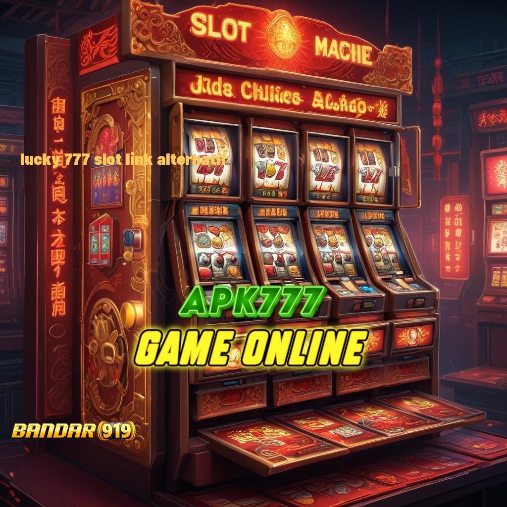 LUCKY 777 SLOT LINK ALTERNATIF 🔎 Cepat Server Rumus Baru