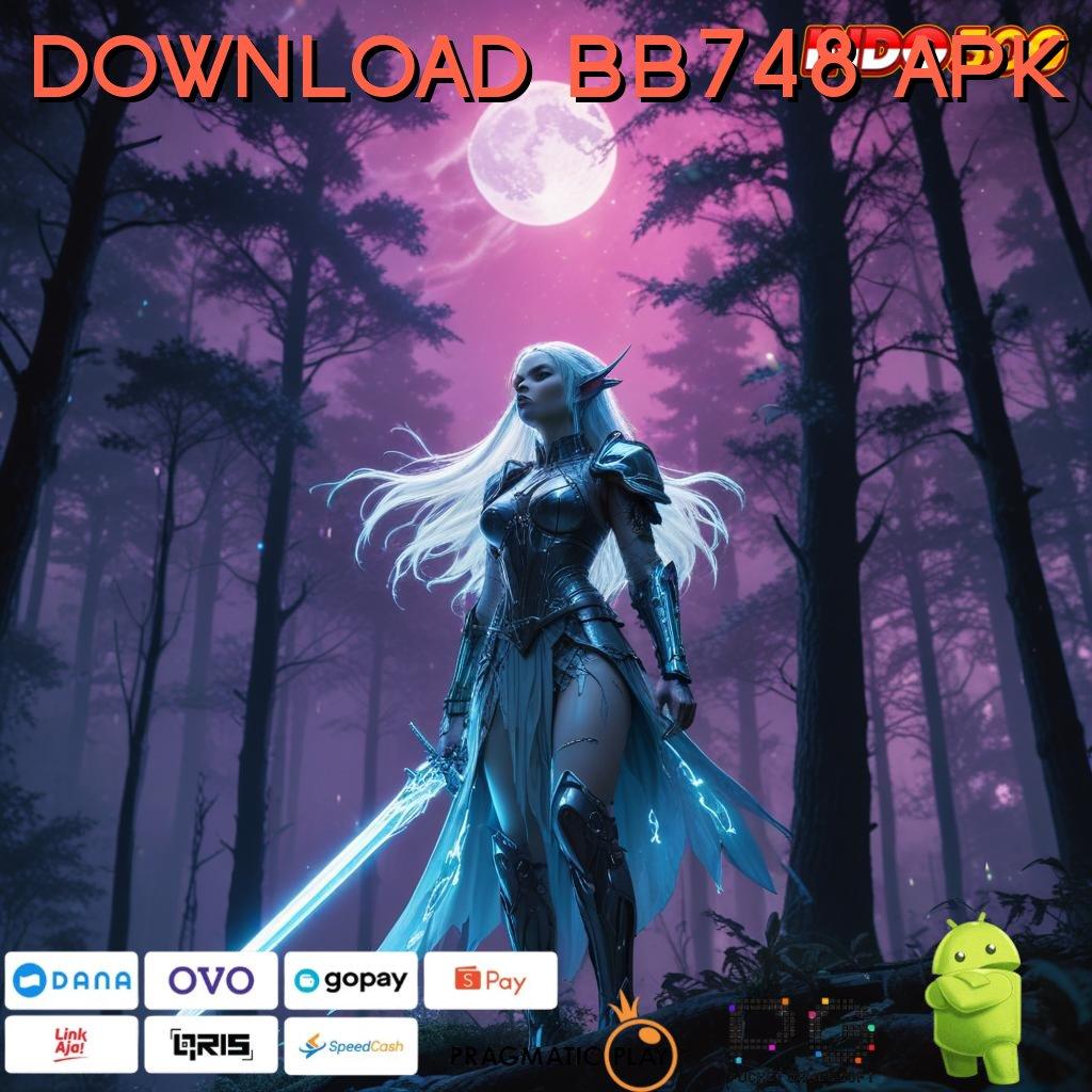 DOWNLOAD BB748 APK Cara Efektif Spin Duit Masuk Tanpa Drama