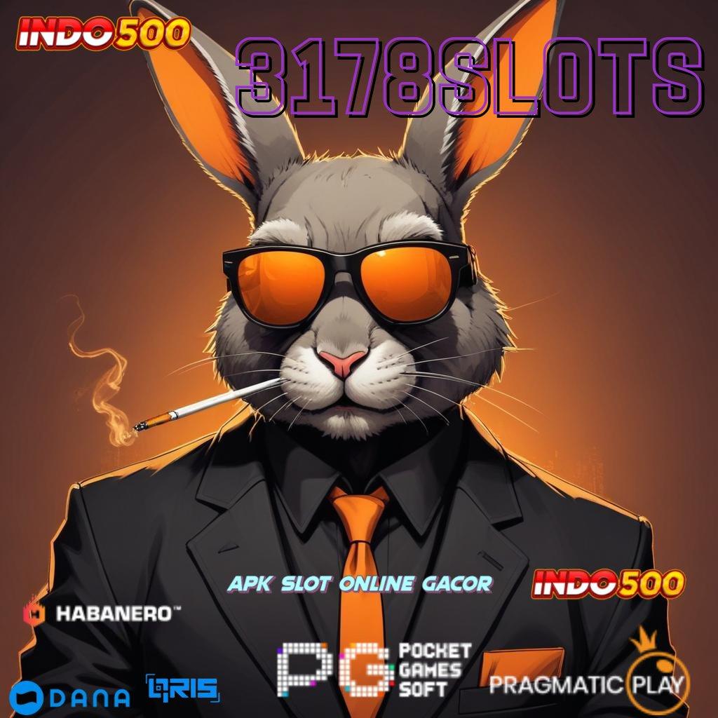 3178SLOTS ➤ Mengawali Kemenangan Terbaik Deposit Modal Sangat Kecil