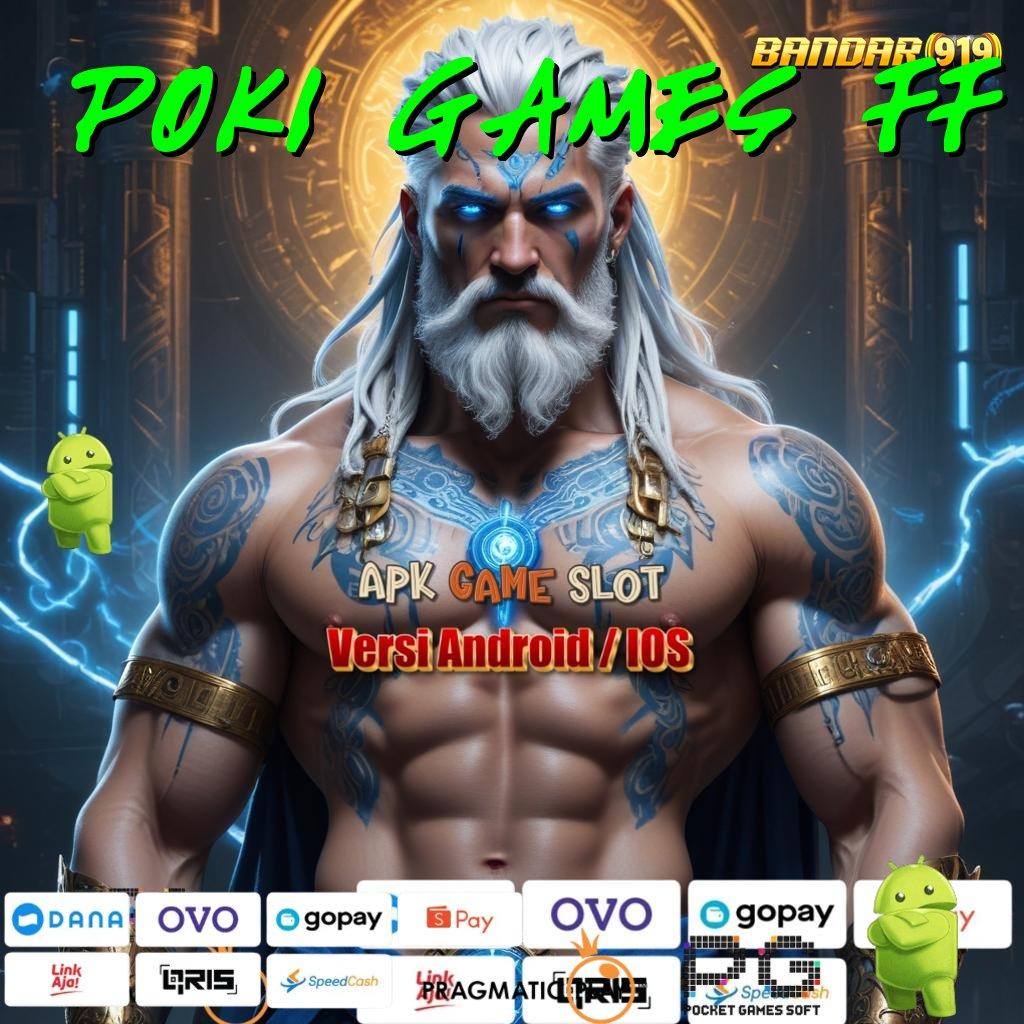 POKI GAMES FF # Memulai Kesuksesan Penuh Depo Nominal Sedikit