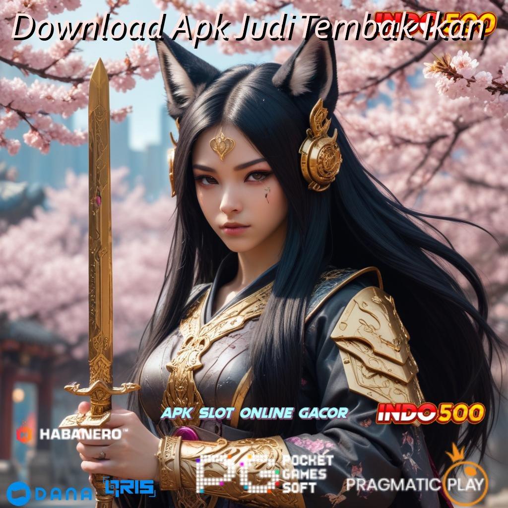 Download Apk Judi Tembak Ikan