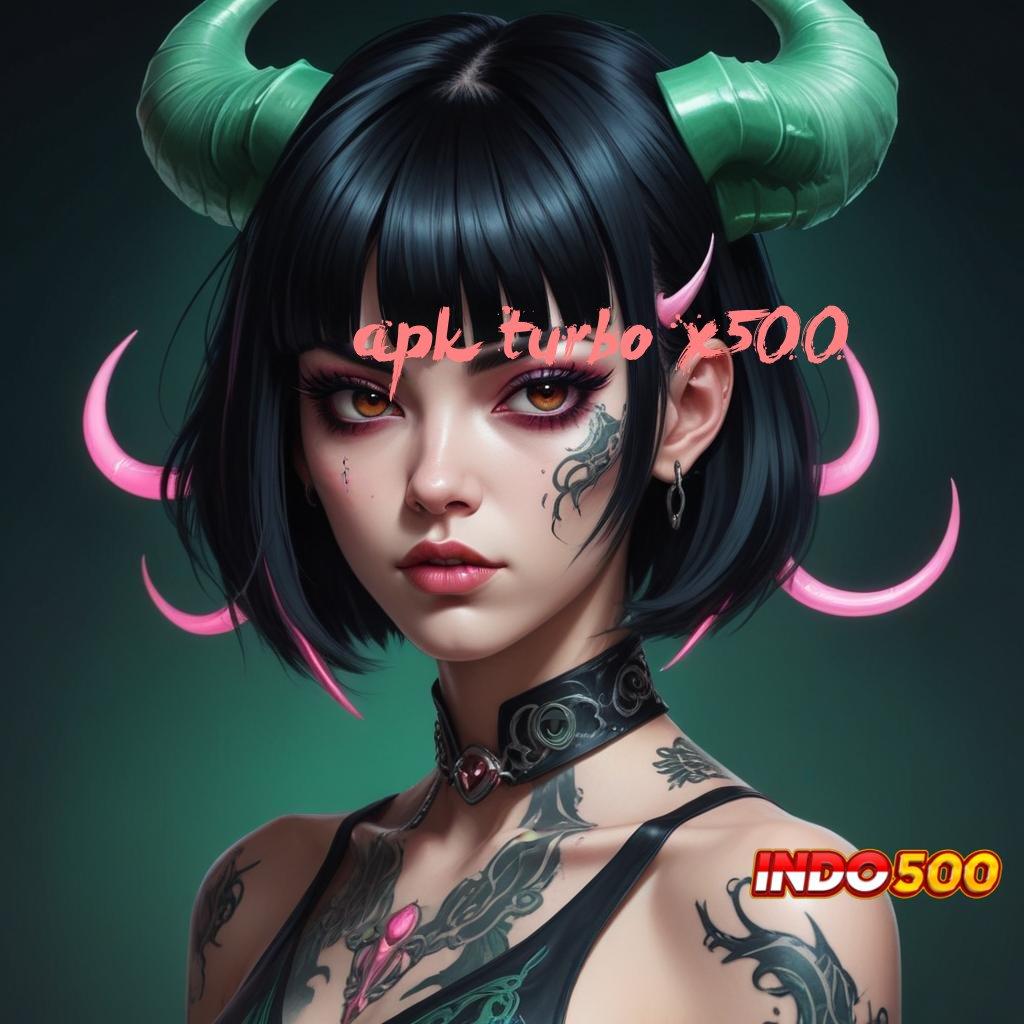 APK TURBO X500 ✅ apk gratis terbaru: uang receh jadi hasil fantastis