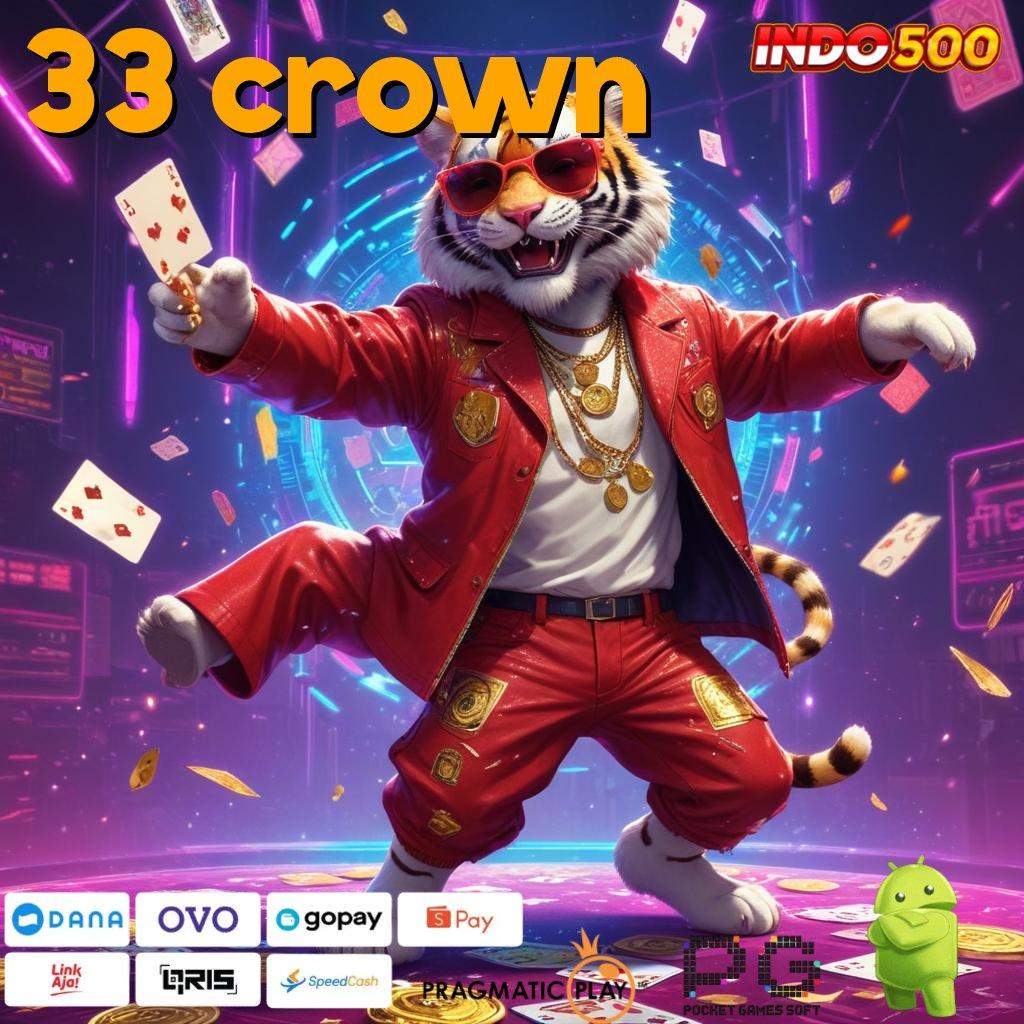 33 CROWN Kepastian Lisensi Mudah Install Tidak Ribet