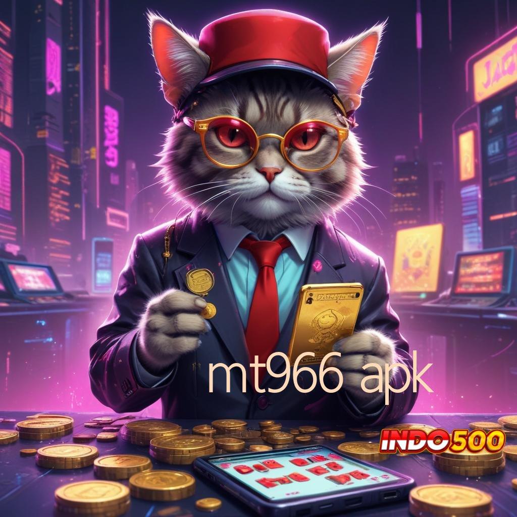 MT966 APK mudah spin scatter tiba dalam fleksibilitas terbaik hari ini