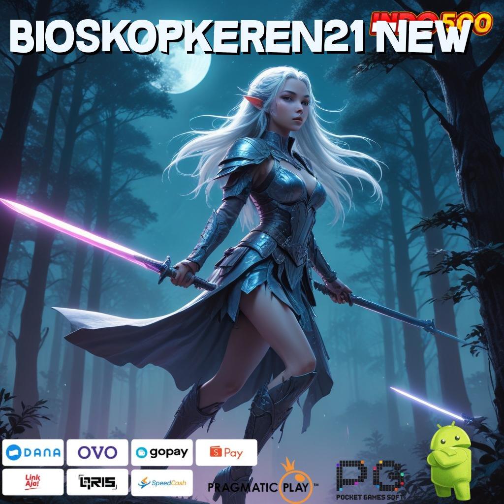 BIOSKOPKEREN21 NEW 👉 Deposit Update Modal Minim Jackpot Gampang