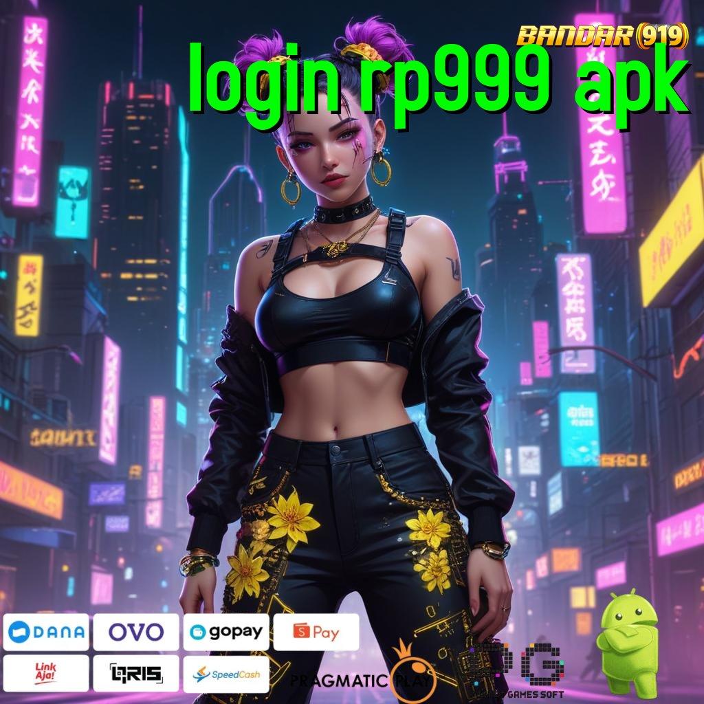 LOGIN RP999 APK , memuaskan pasti juara