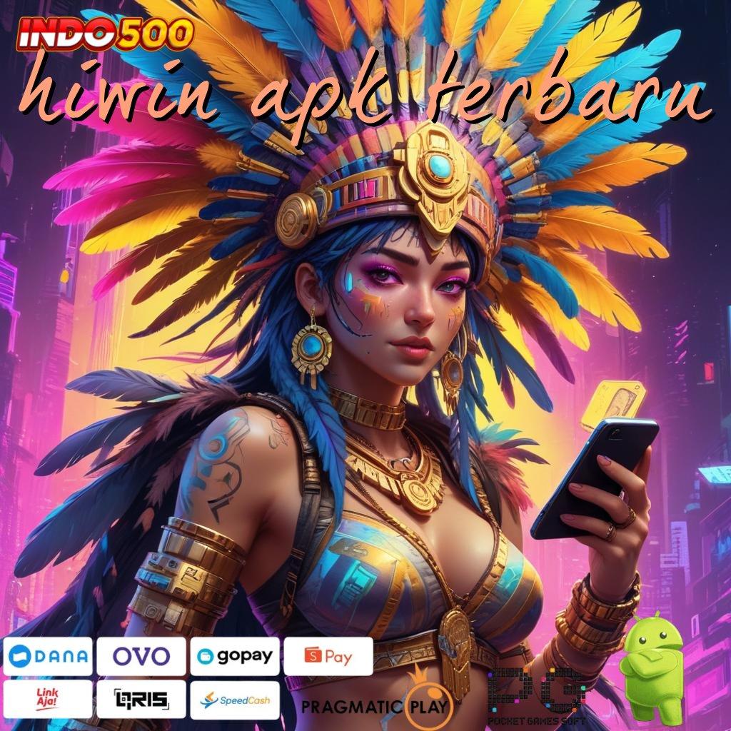 HIWIN APK TERBARU Mulai Event Baru Maksimalkan Keuntungan Sekarang