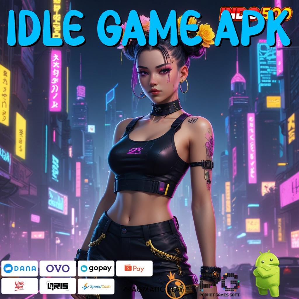 IDLE GAME APK 🔥 Layanan APK Versi Terkini Pelantar