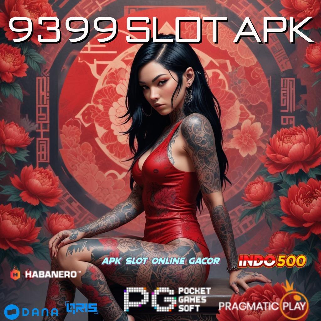 9399 Slot Apk