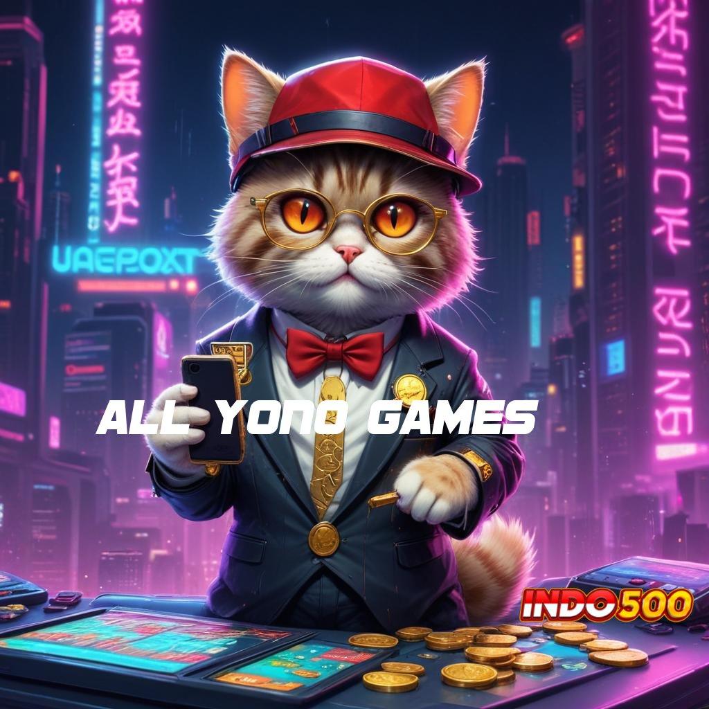 ALL YONO GAMES ⚡ terus mengembangkan diri