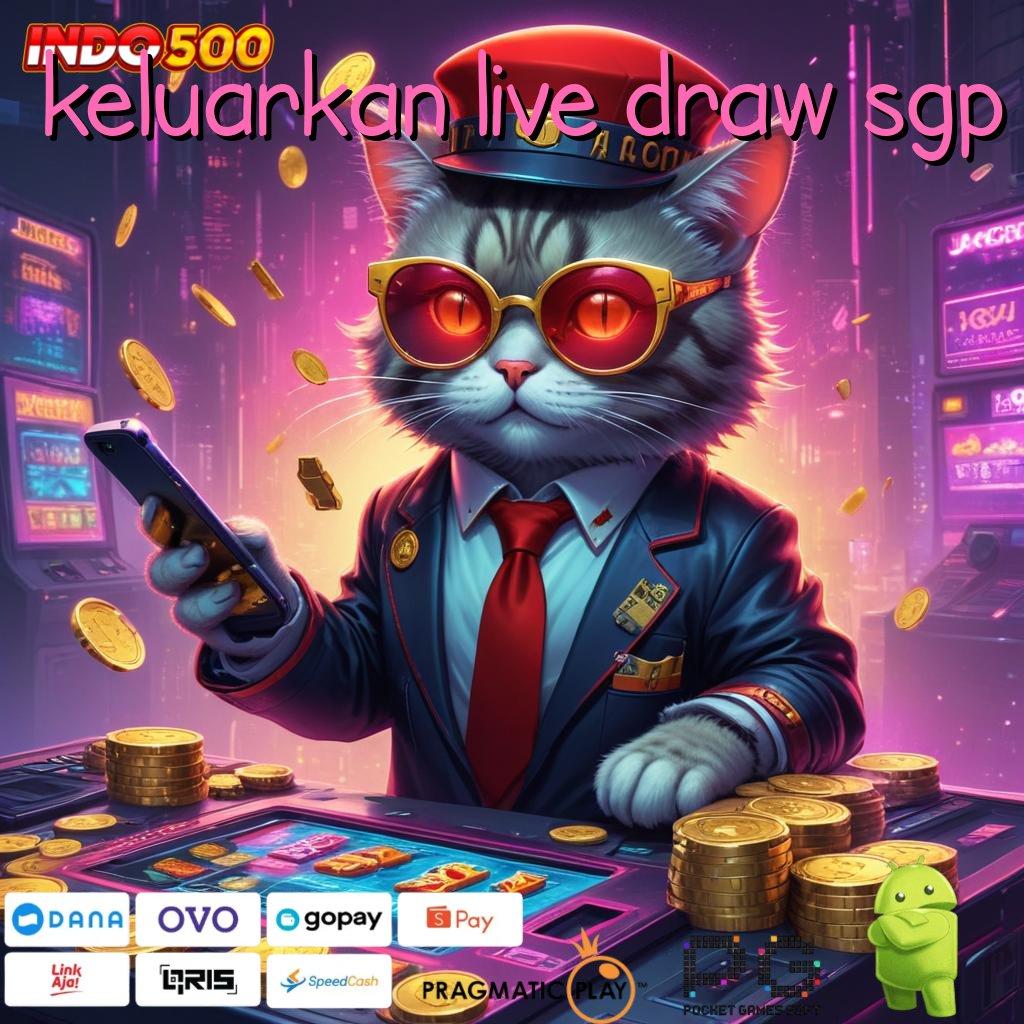 KELUARKAN LIVE DRAW SGP dapatkan tools teranyar gratis, siap tambah penghasilan