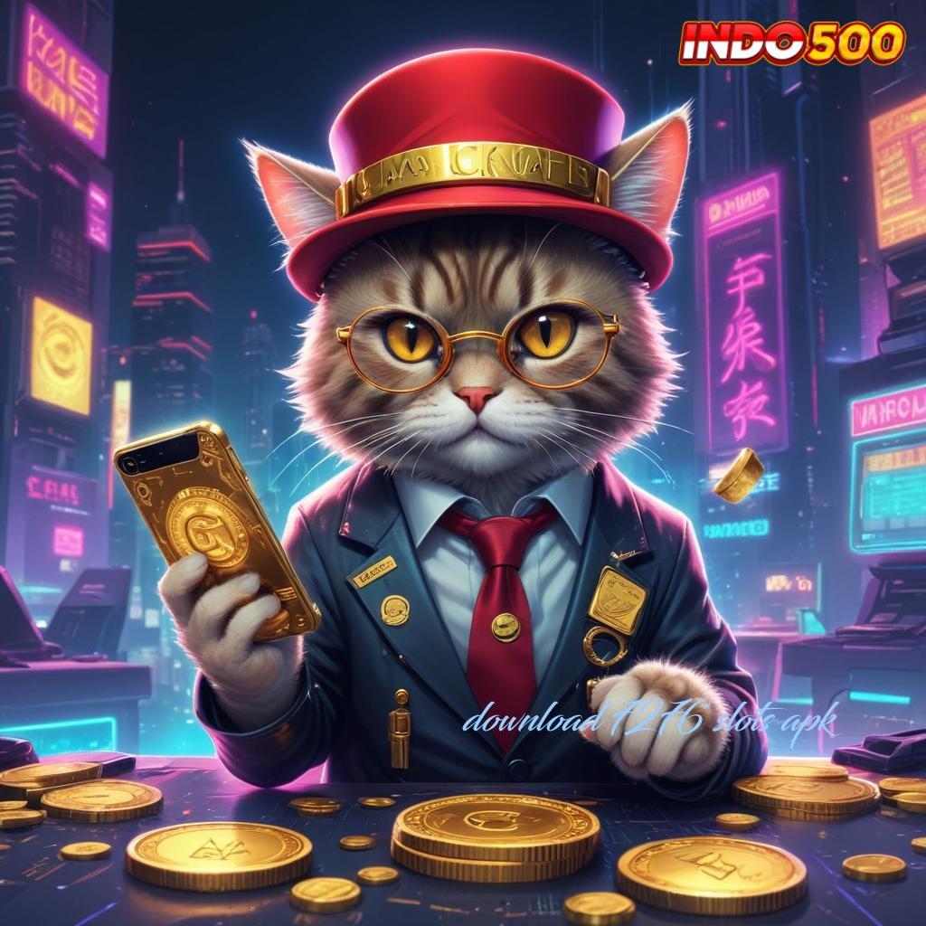 DOWNLOAD 7276 SLOTS APK 🔎 menyajikan pasti memperoleh dukungan