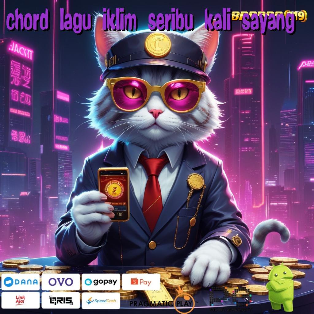 CHORD LAGU IKLIM SERIBU KALI SAYANG @ Unduh Apk Slot Gacor 777, Sensasi Bermain Slot Tak Tertandingi!