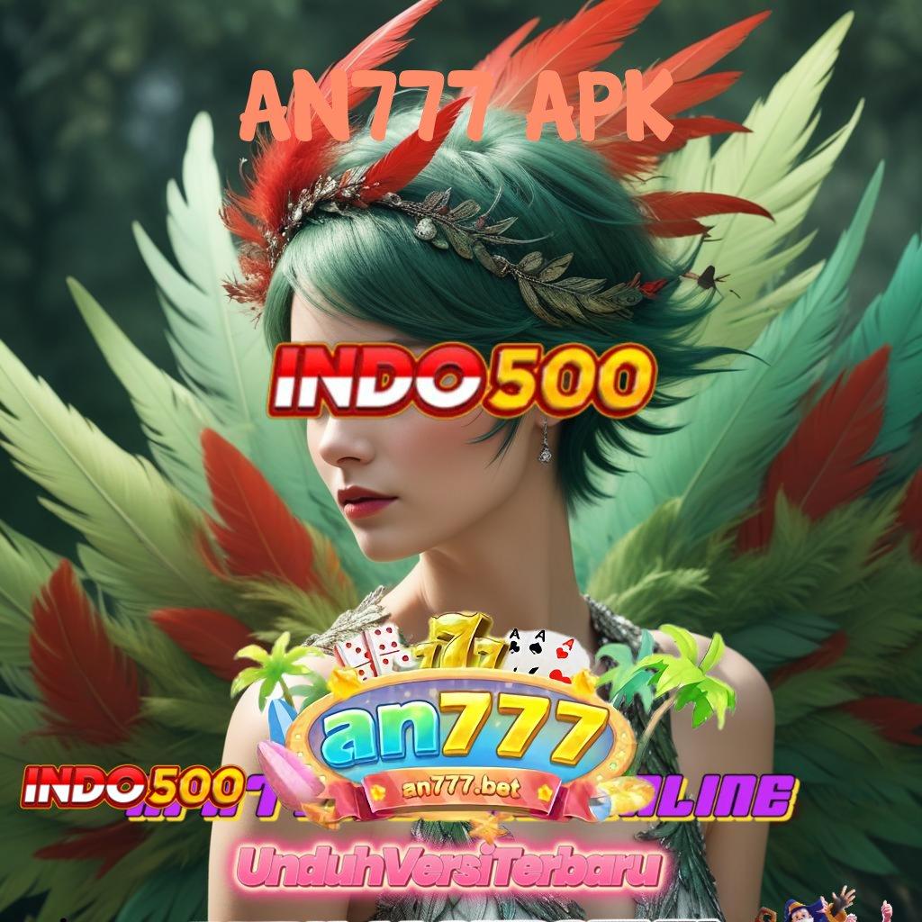 AN777 APK ➤ Tarik Tunai Tiada Henti Cheat Slot Game Tanpa Root