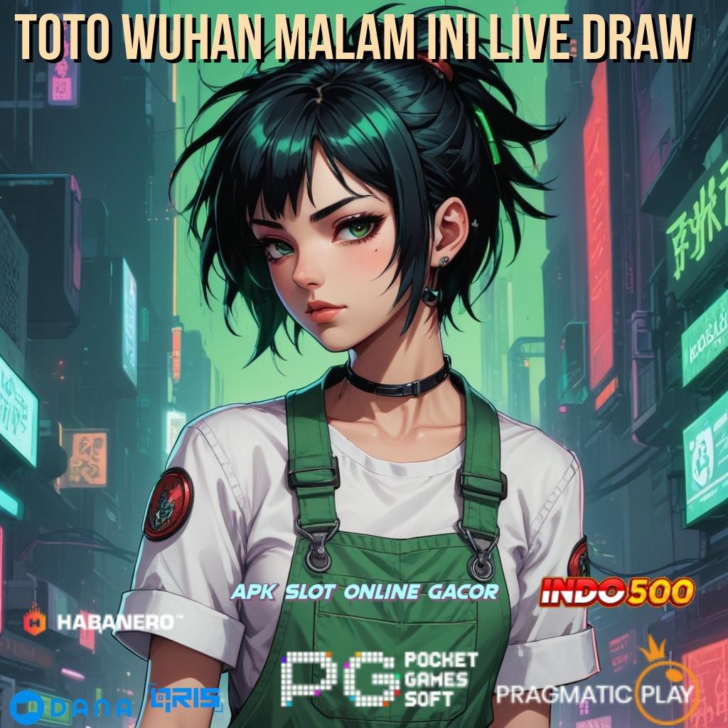 Toto Wuhan Malam Ini Live Draw