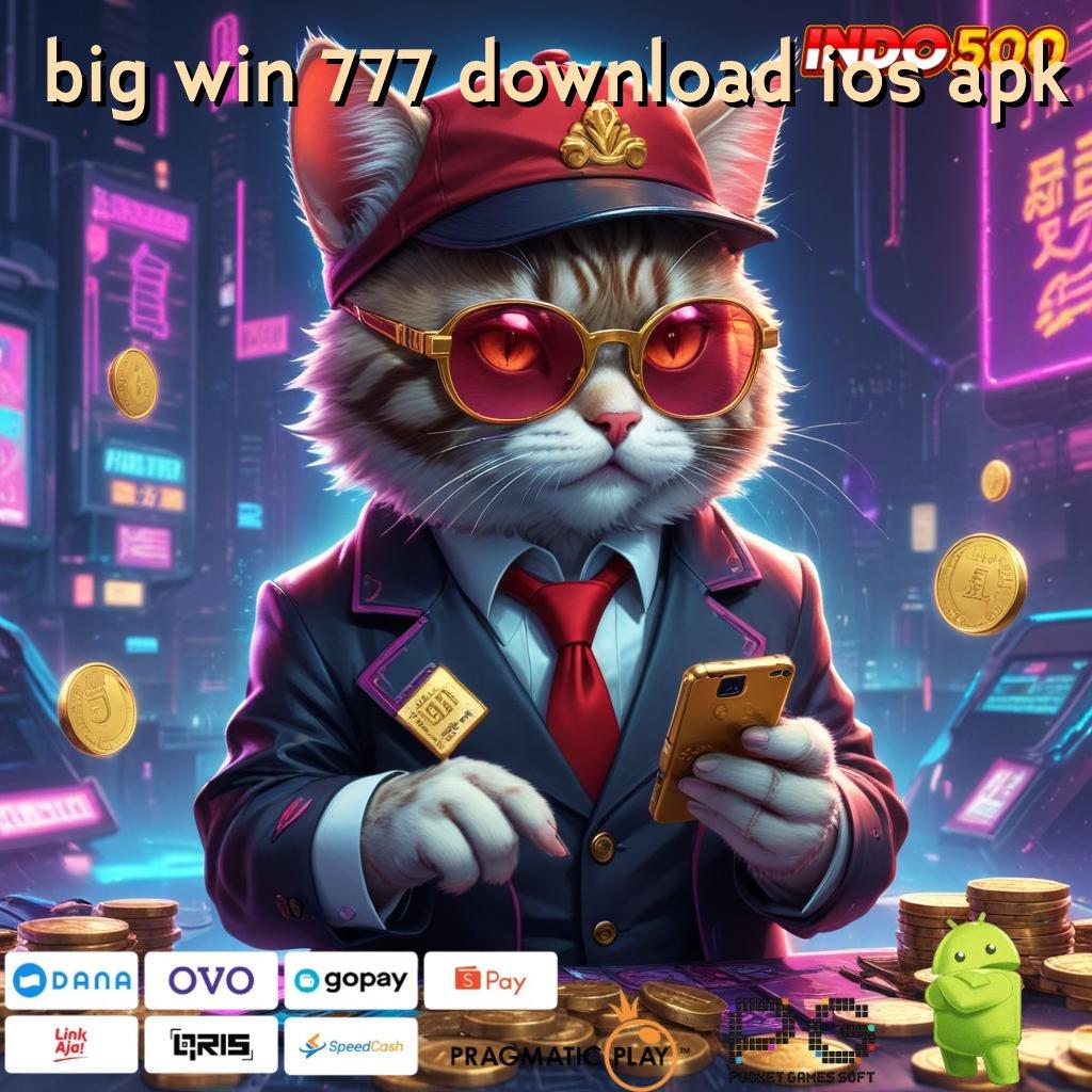 BIG WIN 777 DOWNLOAD IOS APK pengacak peluang