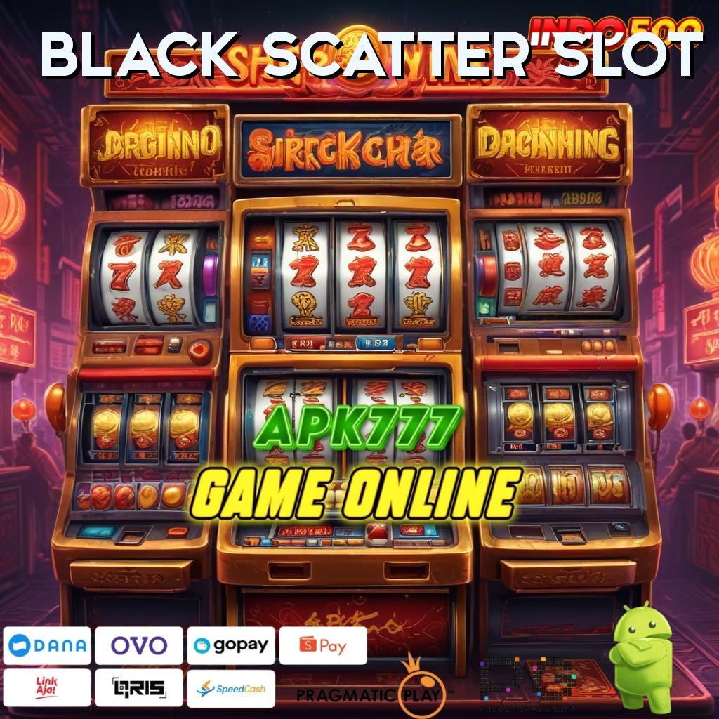 BLACK SCATTER SLOT 🔎 sistem penghubung komponen lingkungan sistem sistem aplikasi modul