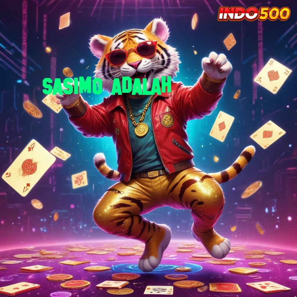 SASIMO ADALAH slot gacor thailand