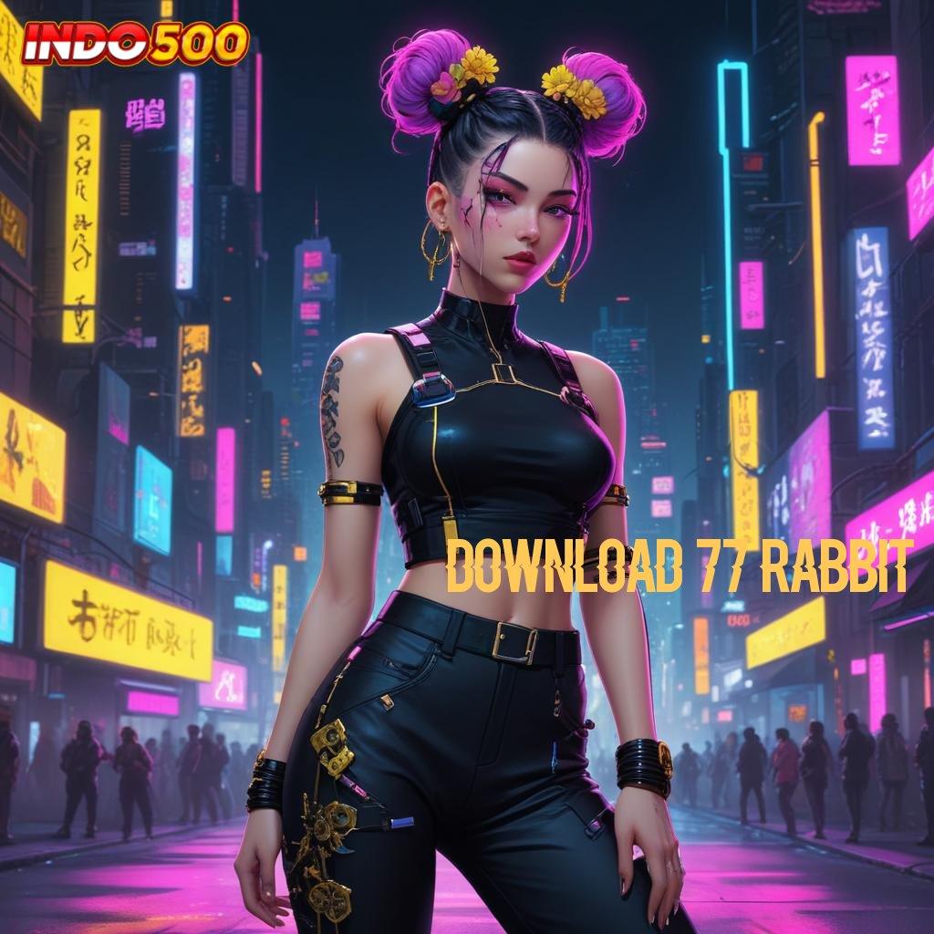 DOWNLOAD 77 RABBIT ⋗ Deposit Dana Langkah Mudah Menang