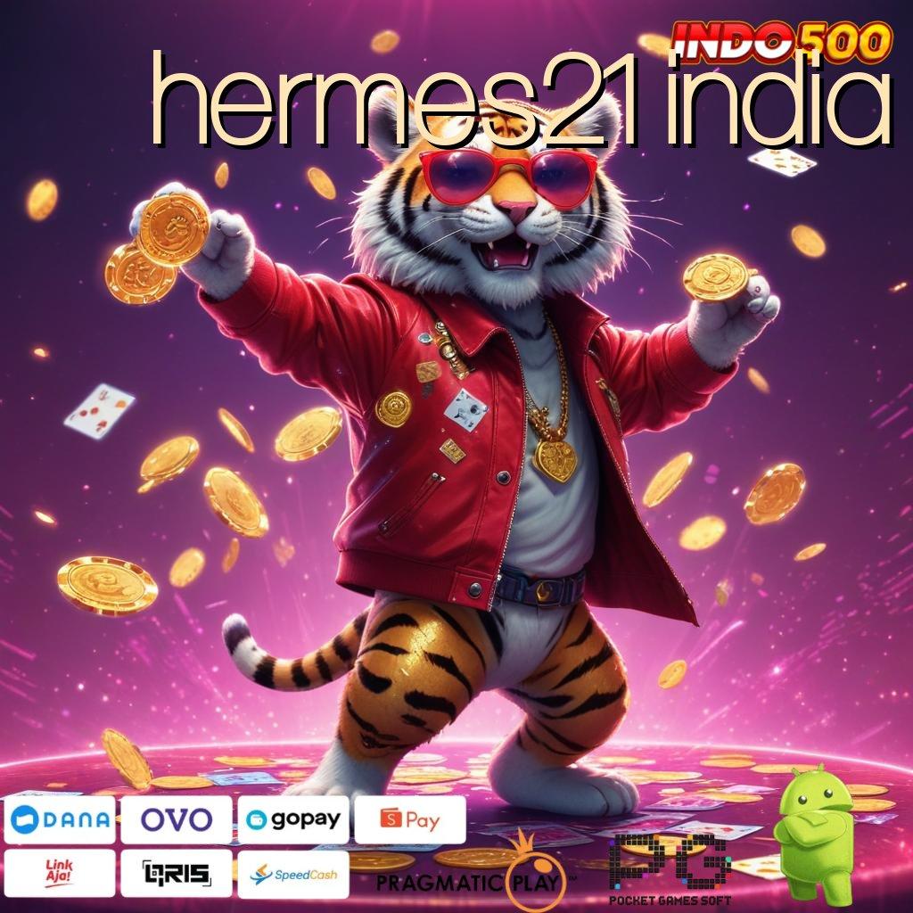 HERMES21 INDIA unduhan android game paling gacor versi baru