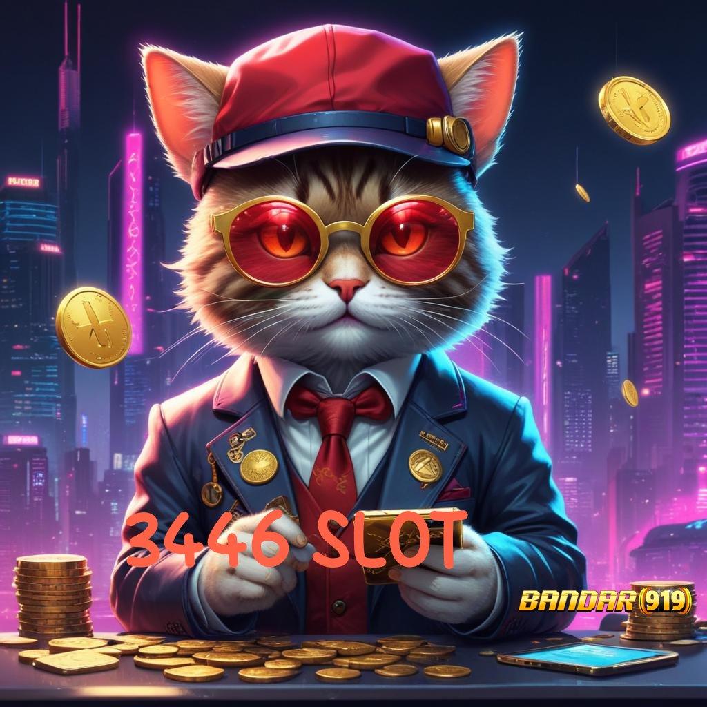 3446 SLOT 🚀 kerja terkini game progresif infrastruktur