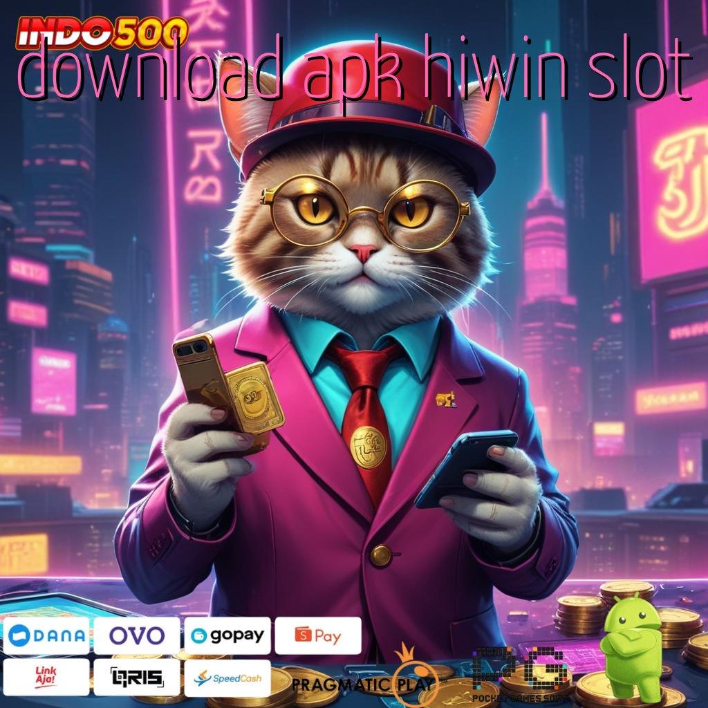 DOWNLOAD APK HIWIN SLOT Event Kaya Dengan Deposit Gopay Instan