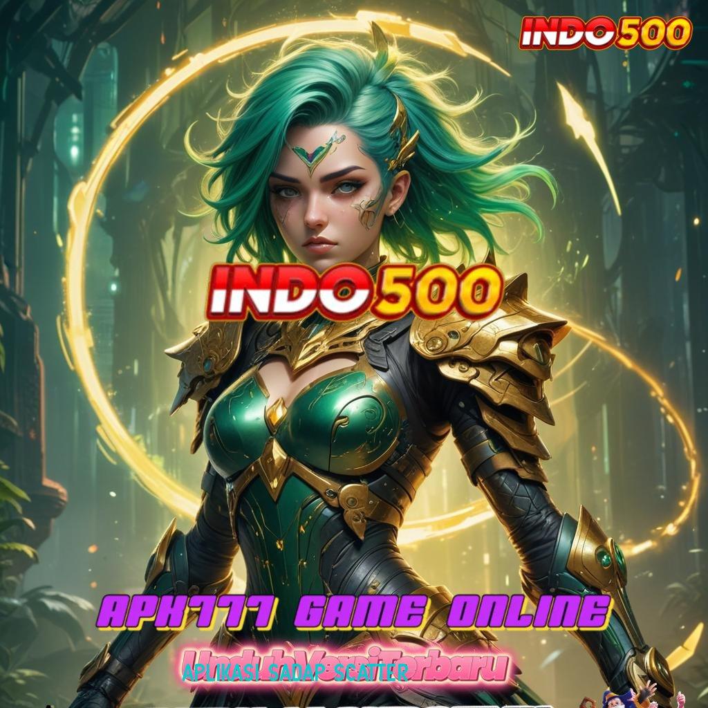 APLIKASI SADAP SCATTER ≫ Bonus APK Pembaruan 121