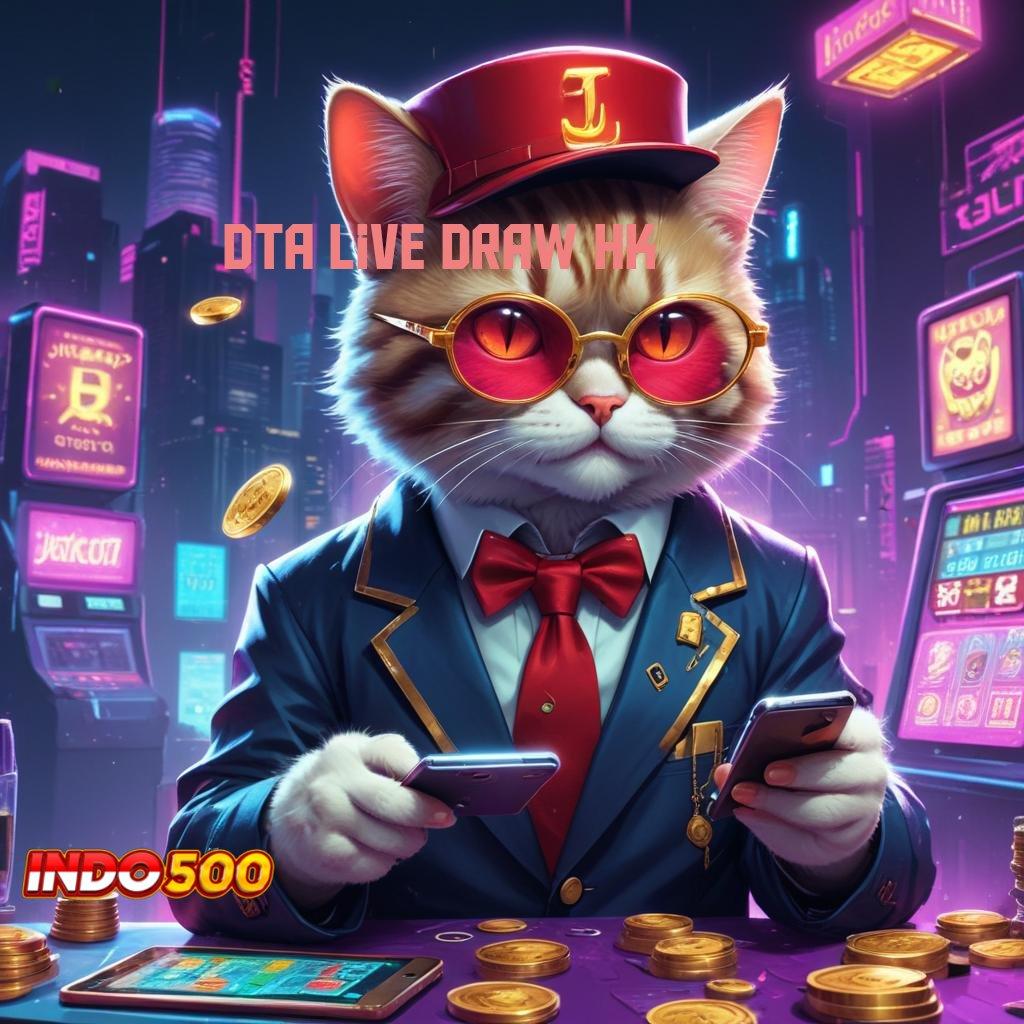 DTA LIVE DRAW HK ✔ Promo Baru Mesin Gampang Auto Cuan