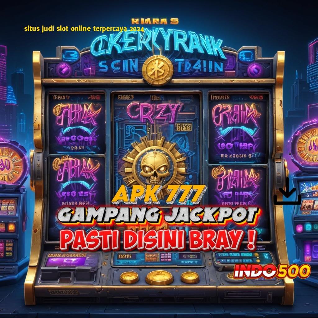 SITUS JUDI SLOT ONLINE TERPERCAYA 2024 🔥 output prestasi praktis kiriman kejutan