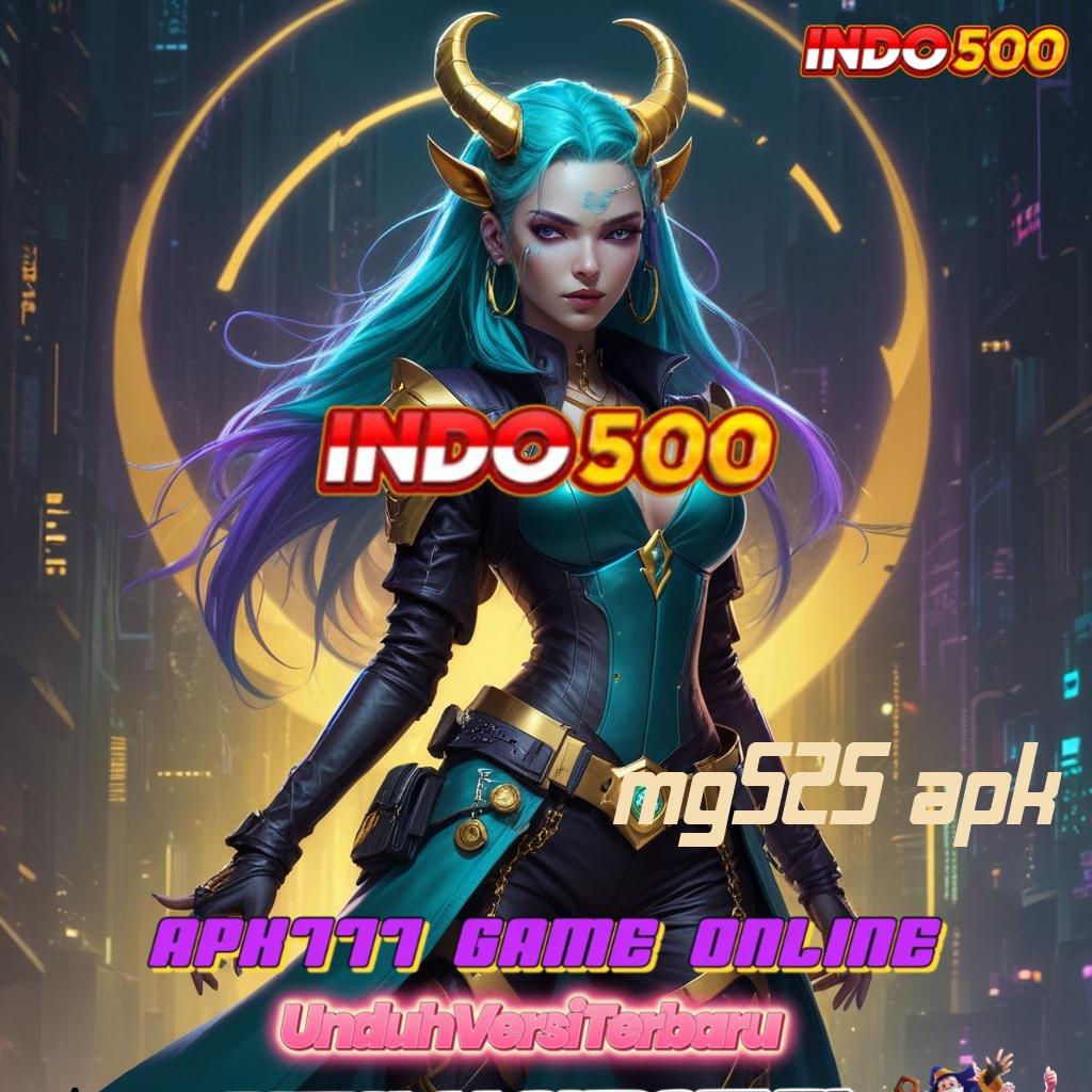 MG525 APK ✅ spin jackpot rizki langsung untung besar