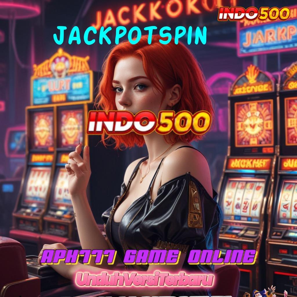 JACKPOTSPIN 💫 skill dan rejeki mesin cuan yang dijamin