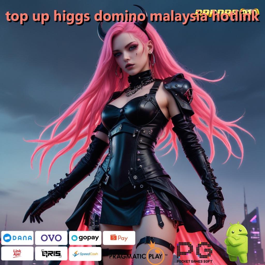 TOP UP HIGGS DOMINO MALAYSIA HOTLINK | Spin Cepat Dengan Sistem Terbaru Praktis