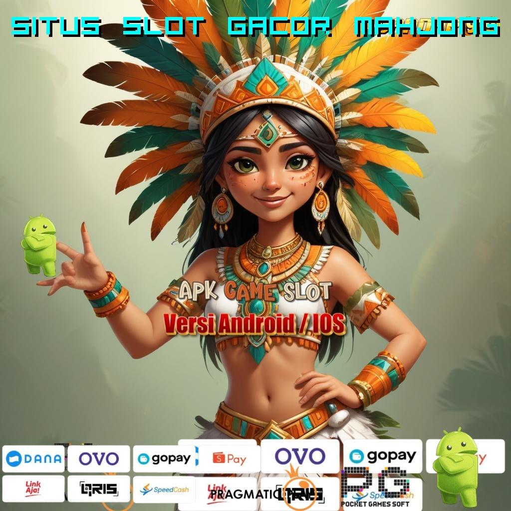 SITUS SLOT GACOR MAHJONG @ Sukses Gacor Slot Idr 777 APK 2025 yang Tampil Beda