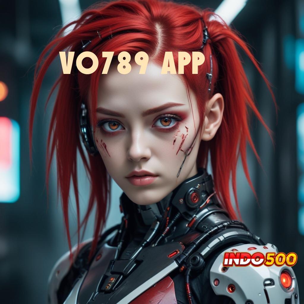 VO789 APP percaya diri slot cuan langsung