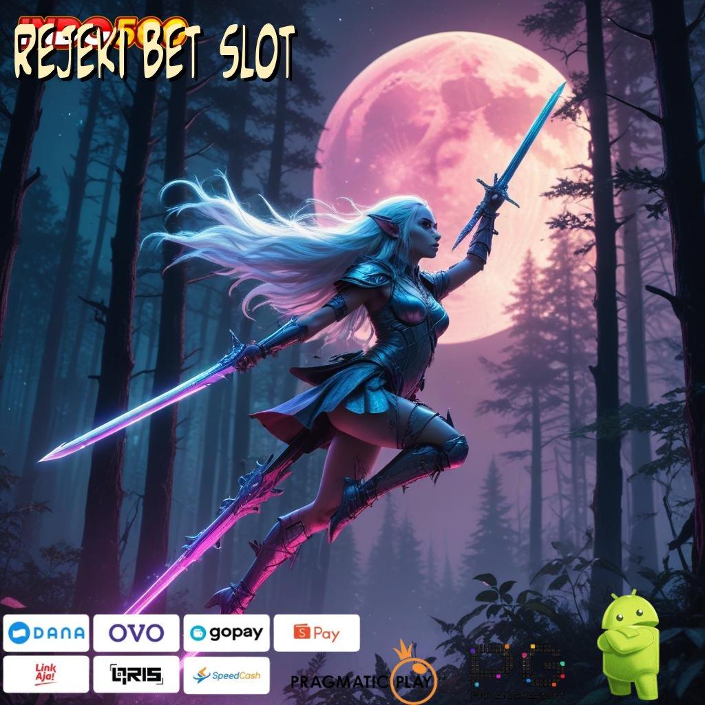 REJEKI BET SLOT bank digital terbaru