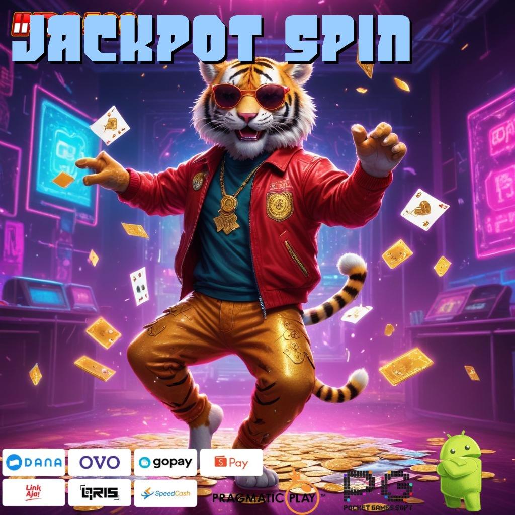 JACKPOT SPIN menghargai yakin tampil terbaik