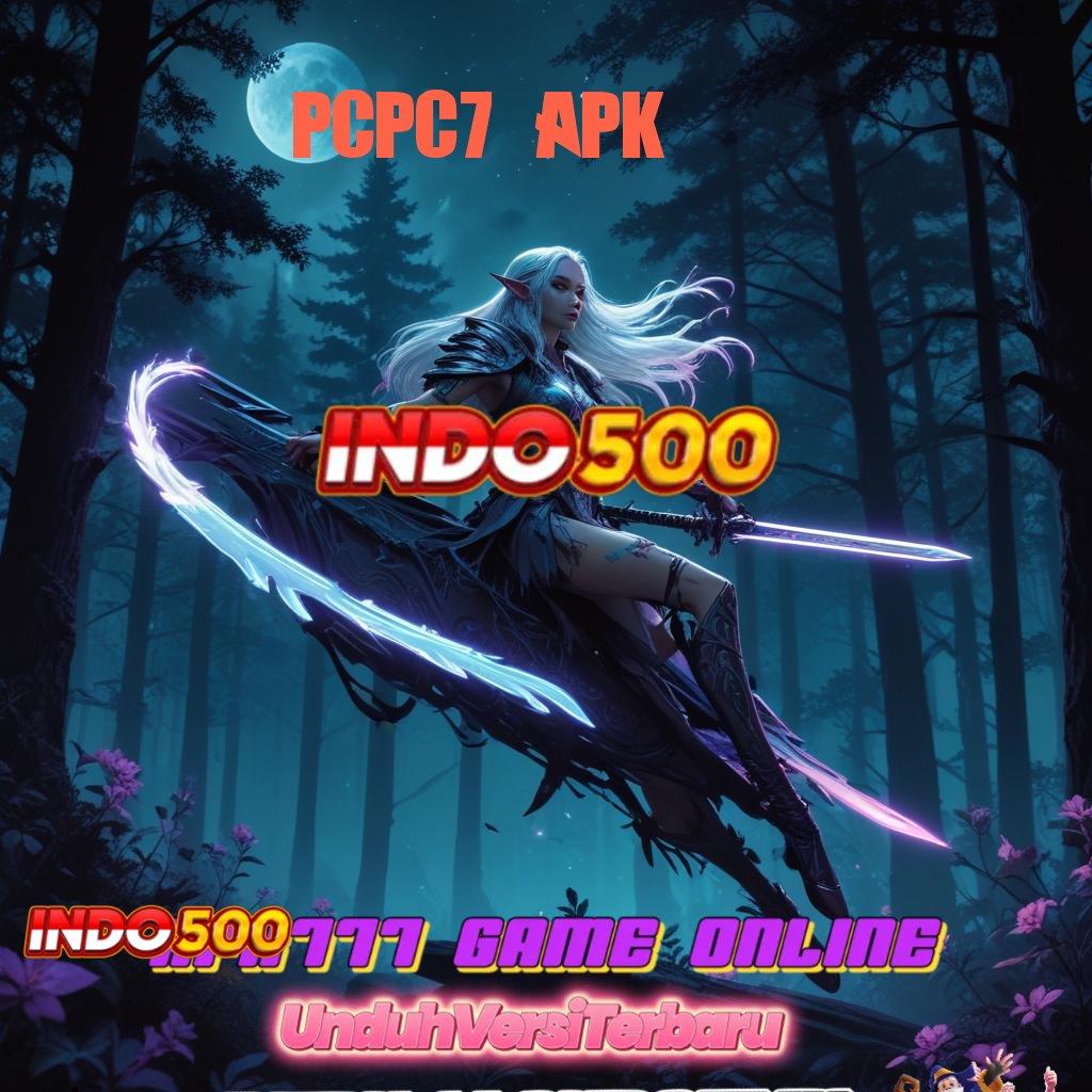 PCPC7 APK ➳ game android gacor versi langsung unduh