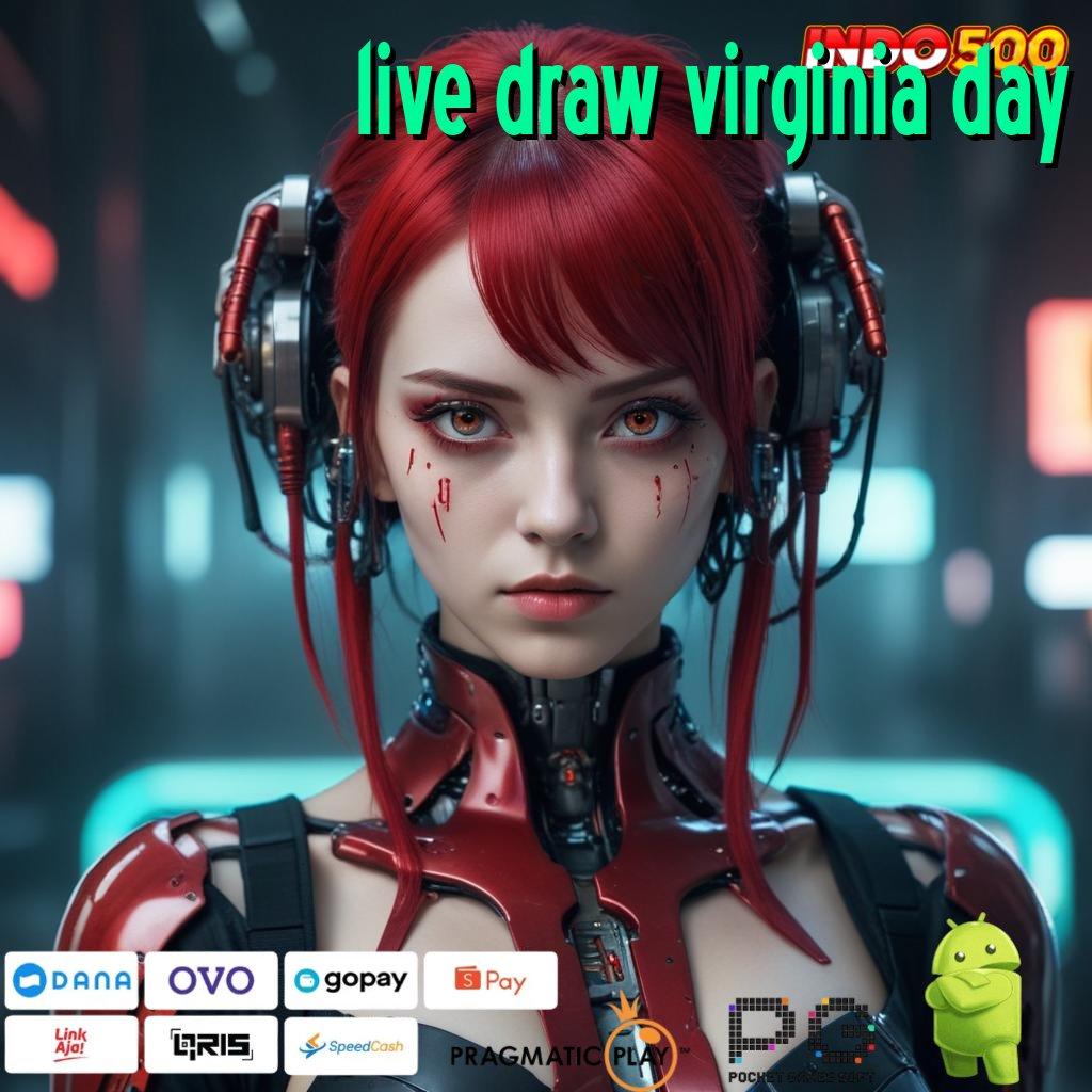 LIVE DRAW VIRGINIA DAY mesin gacor raja keberuntungan