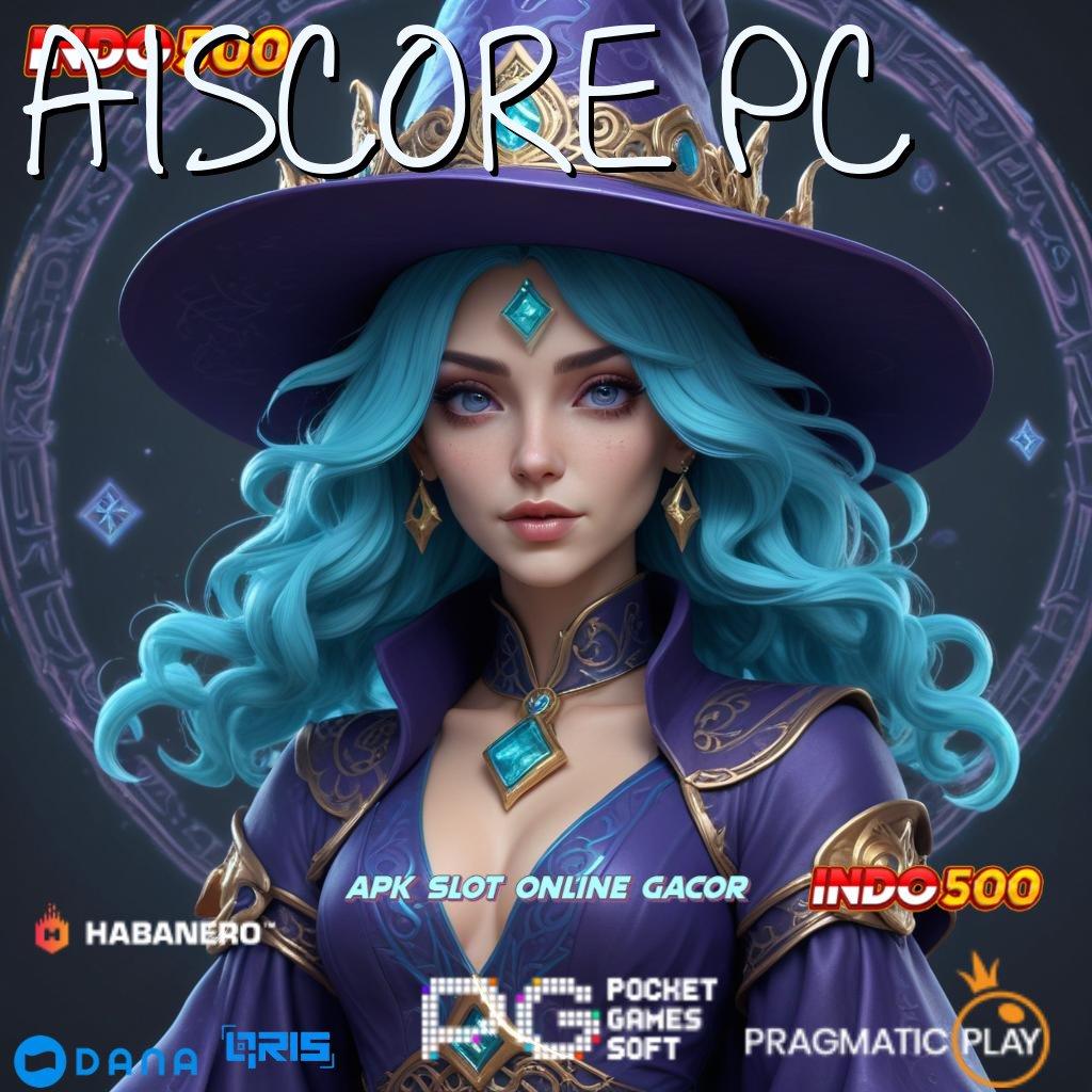 AISCORE PC ↪ ringkasan kesuksesan